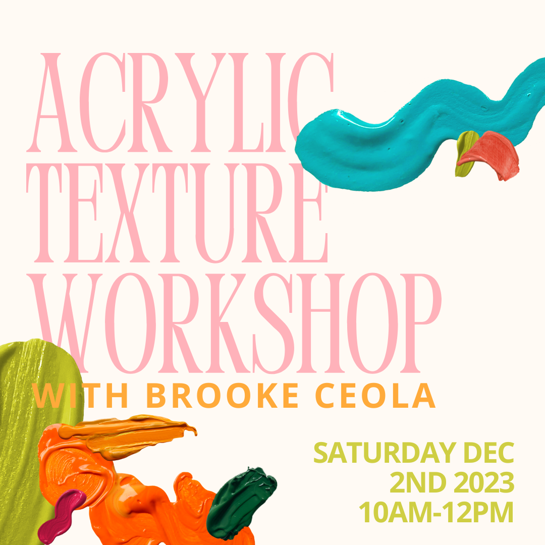 WORKSHOP - Acrylic Texture Workshop With Brooke Ceola