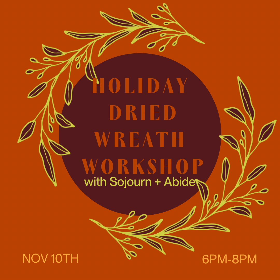 WORKSHOP - Holiday Dried Wreath Workshop