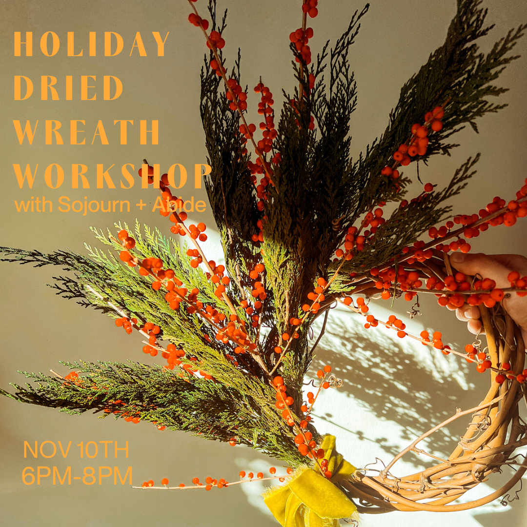WORKSHOP - Holiday Dried Wreath Workshop