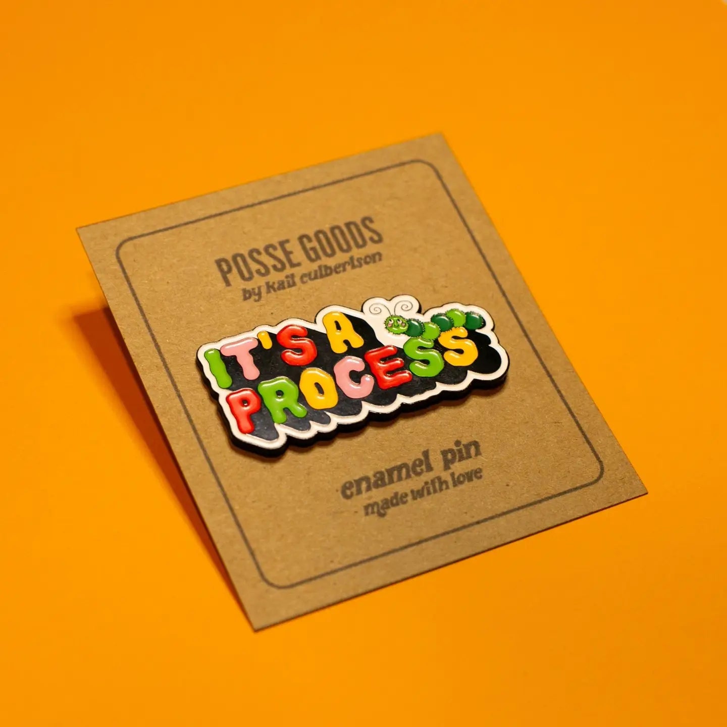 Posse Paper Goods - It's A Process Enamel Pin