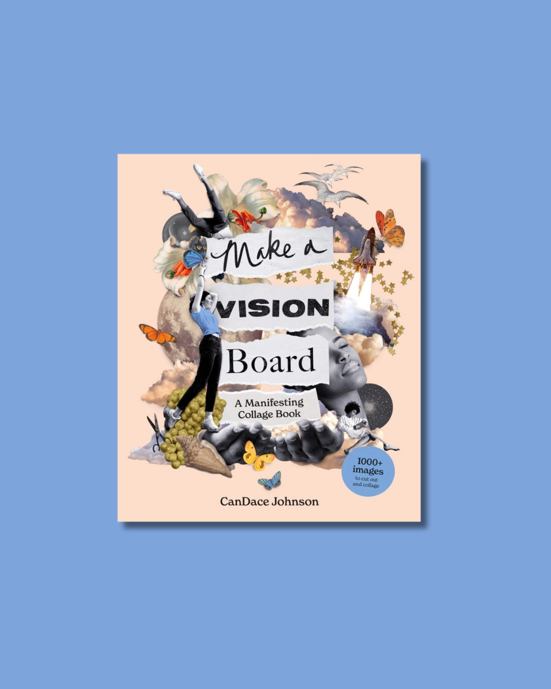 Make a Vision Board: A Manifesting Collage Book