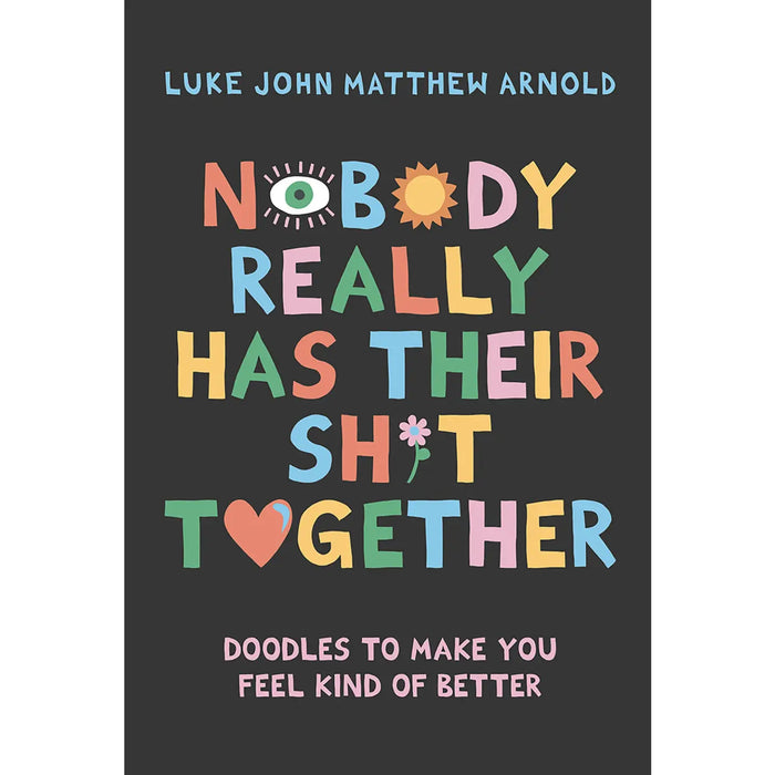 Nobody Really Has Their Sh*T Together Book