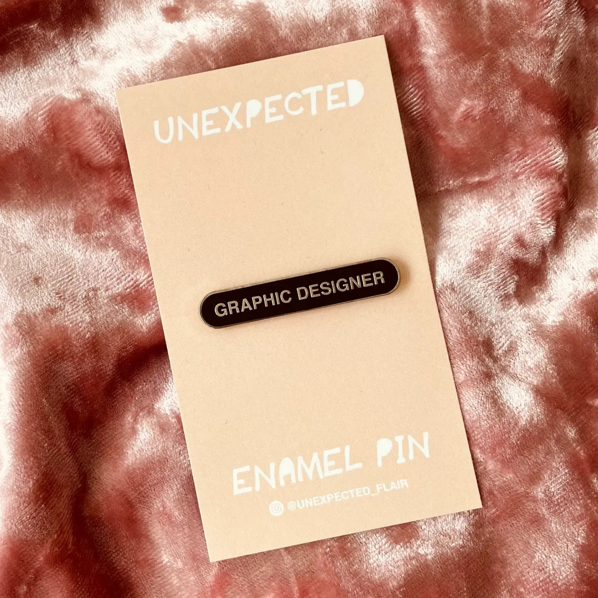 Unexpected Flair - Enamel Pin