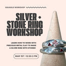 Silver + Stone Ring Workshop with Squiggle Workshop (MARCH 1ST) ⚒️