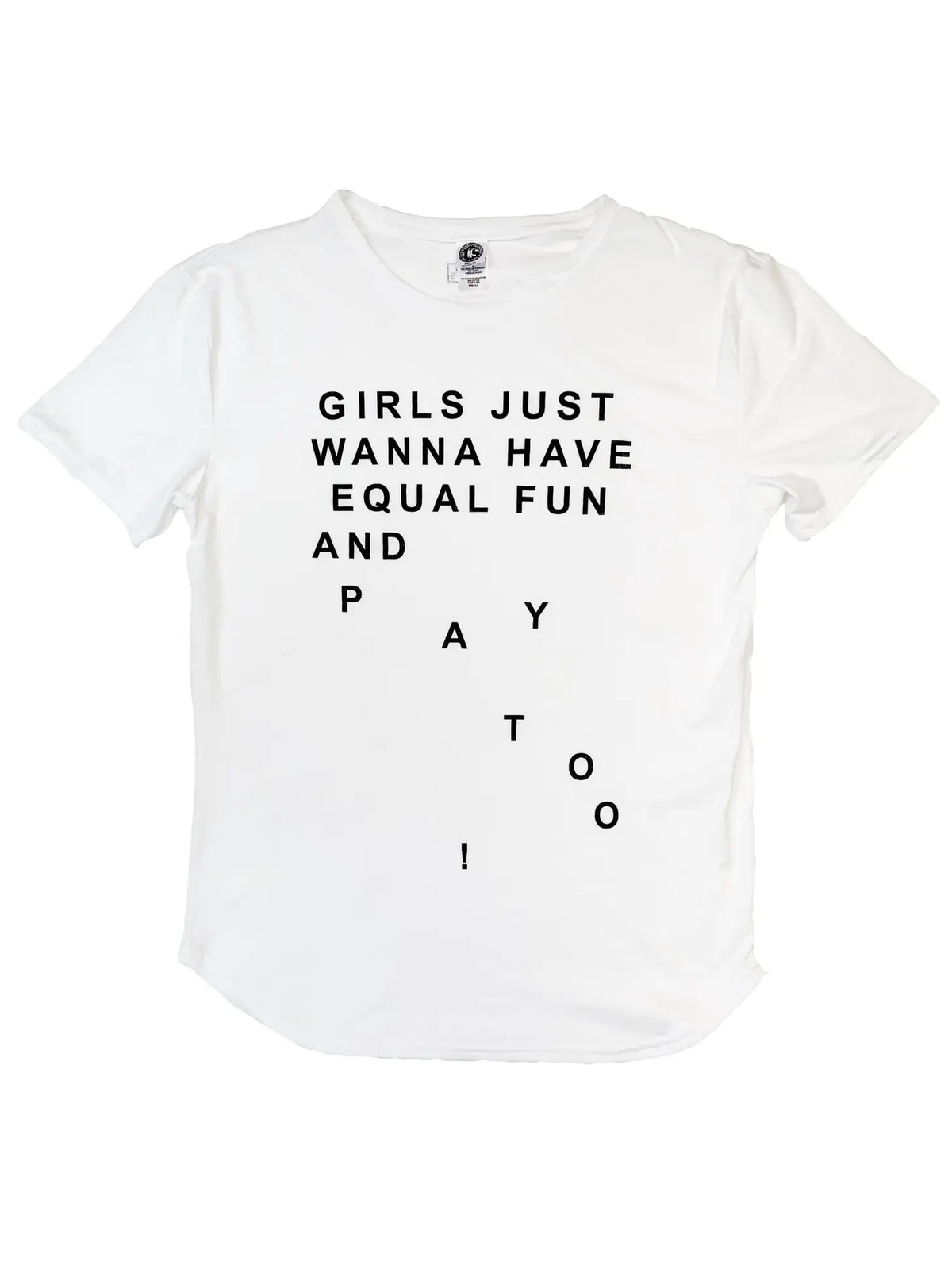 AR-T's - Girls Just Wanna Have Equal Fun AND PAY! T-Shirt