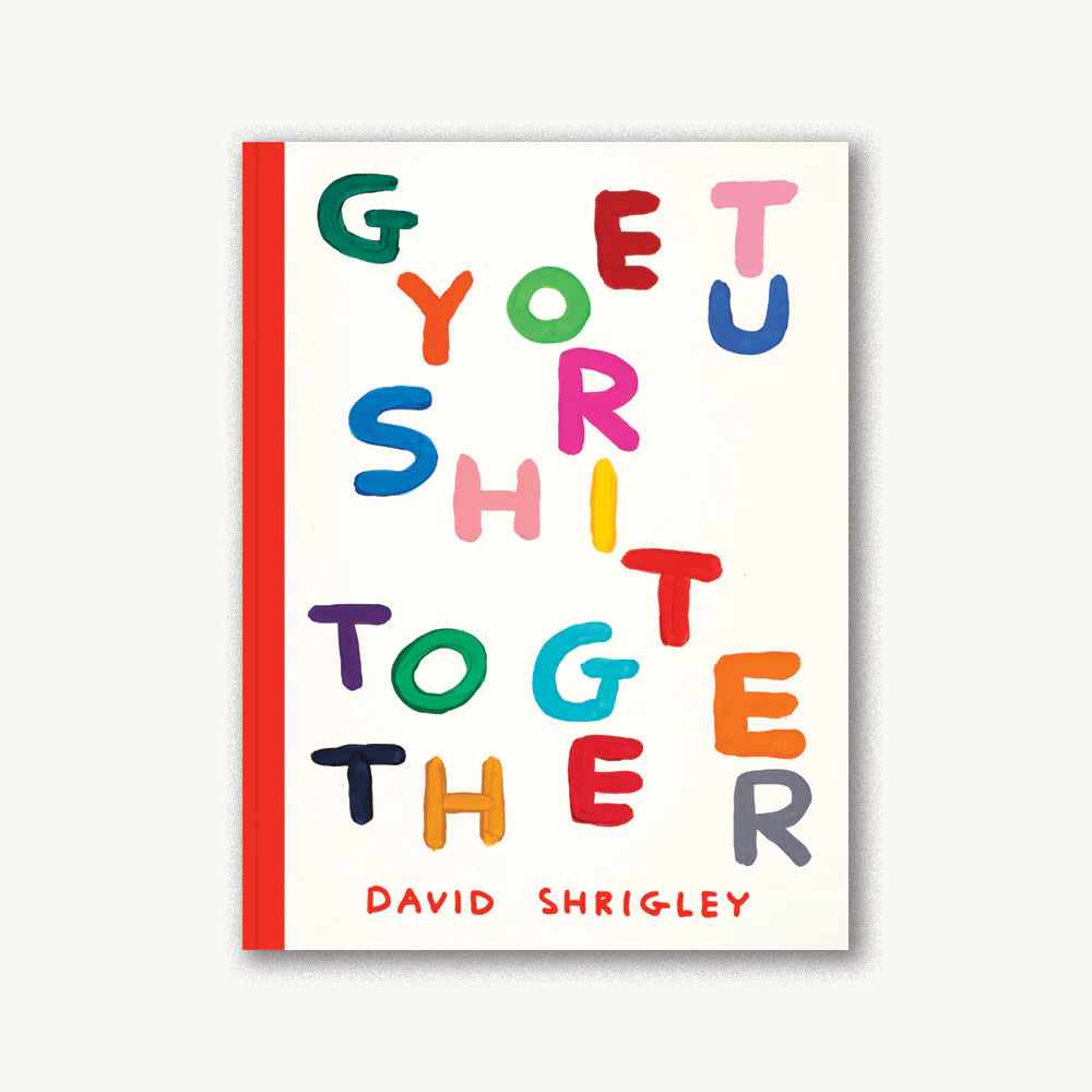 Get Your Sh*t Together Paperback Book