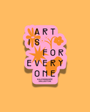 Merch Fall Drop 001 - Art is For Everyone Stickers