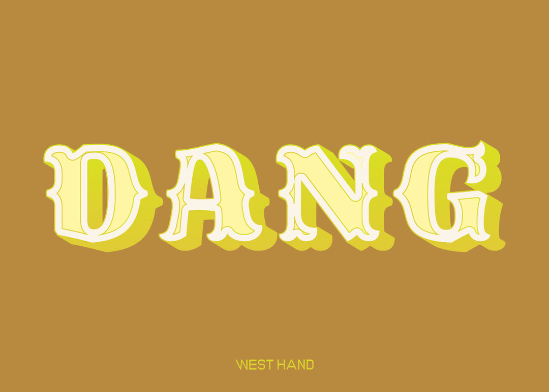 West Hand - * Dang Print