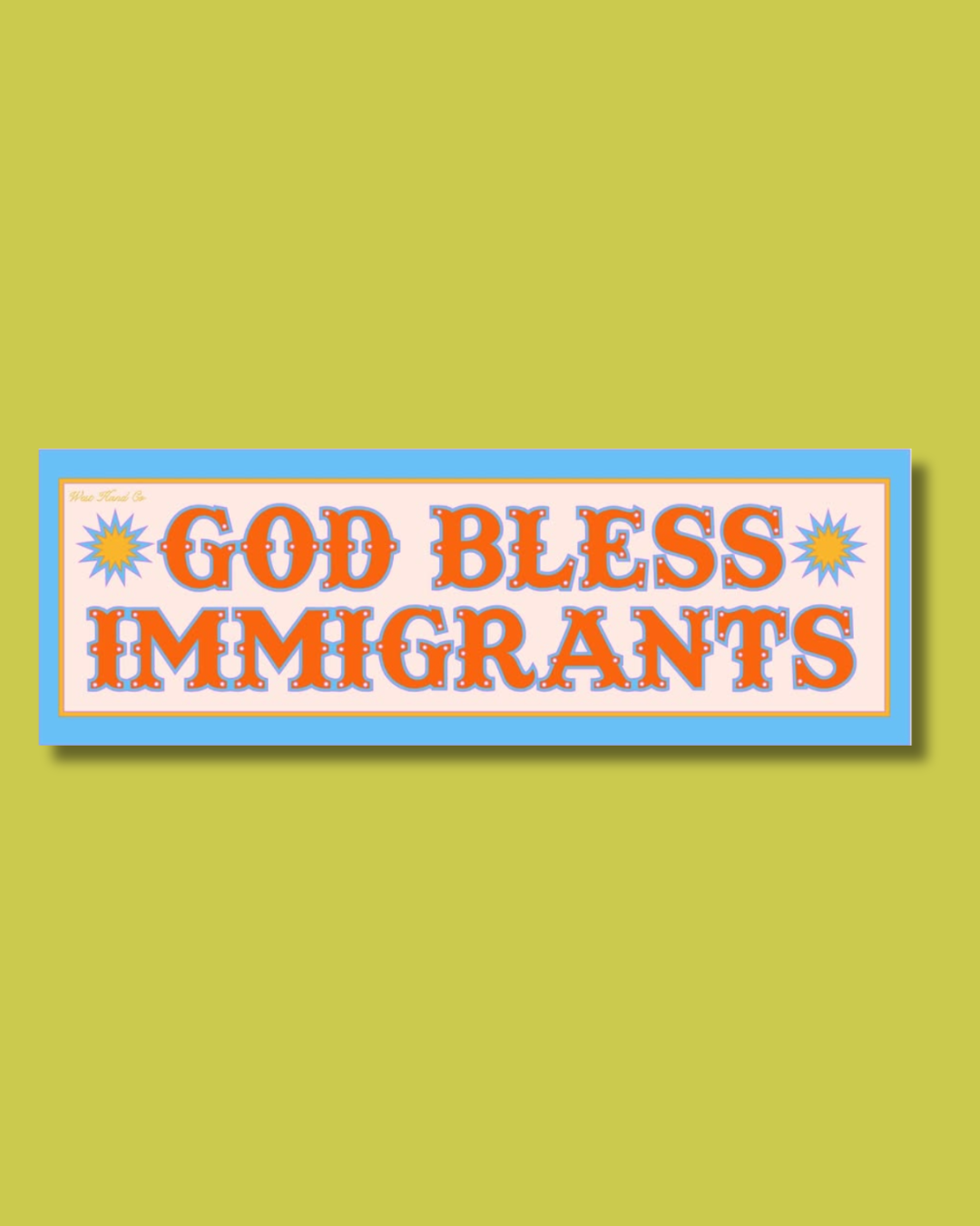 West Hand - * "God Bless Immigrants" Stickers