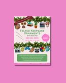 Felted Keepsake Ornaments with Dani Ives 🎨