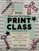 Bring Your Own Clothes Print Class with Envi Artt