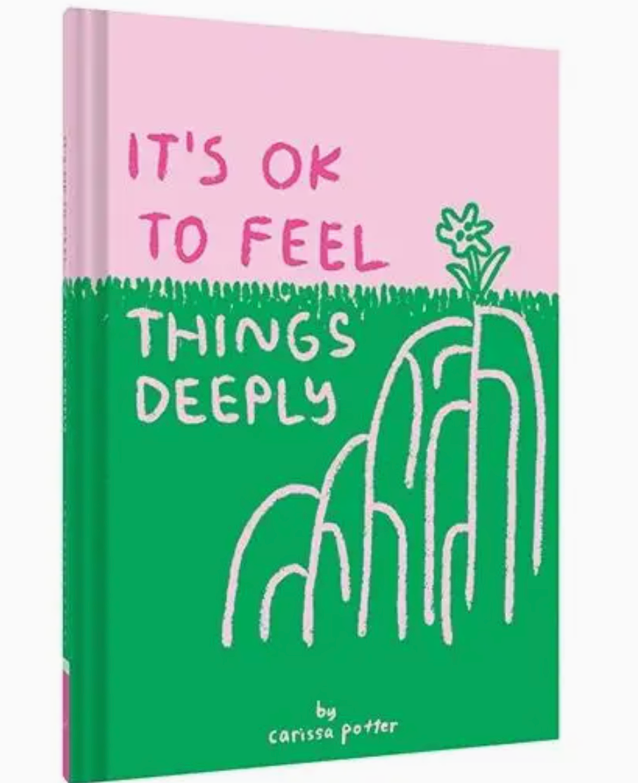 It's Ok To Feel Things Deeply