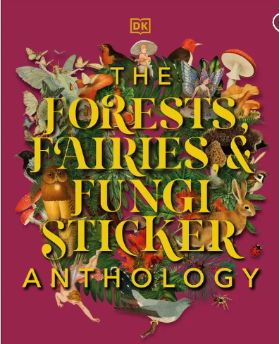 The Forests, Fairies and Fungi Sticker Anthology - book