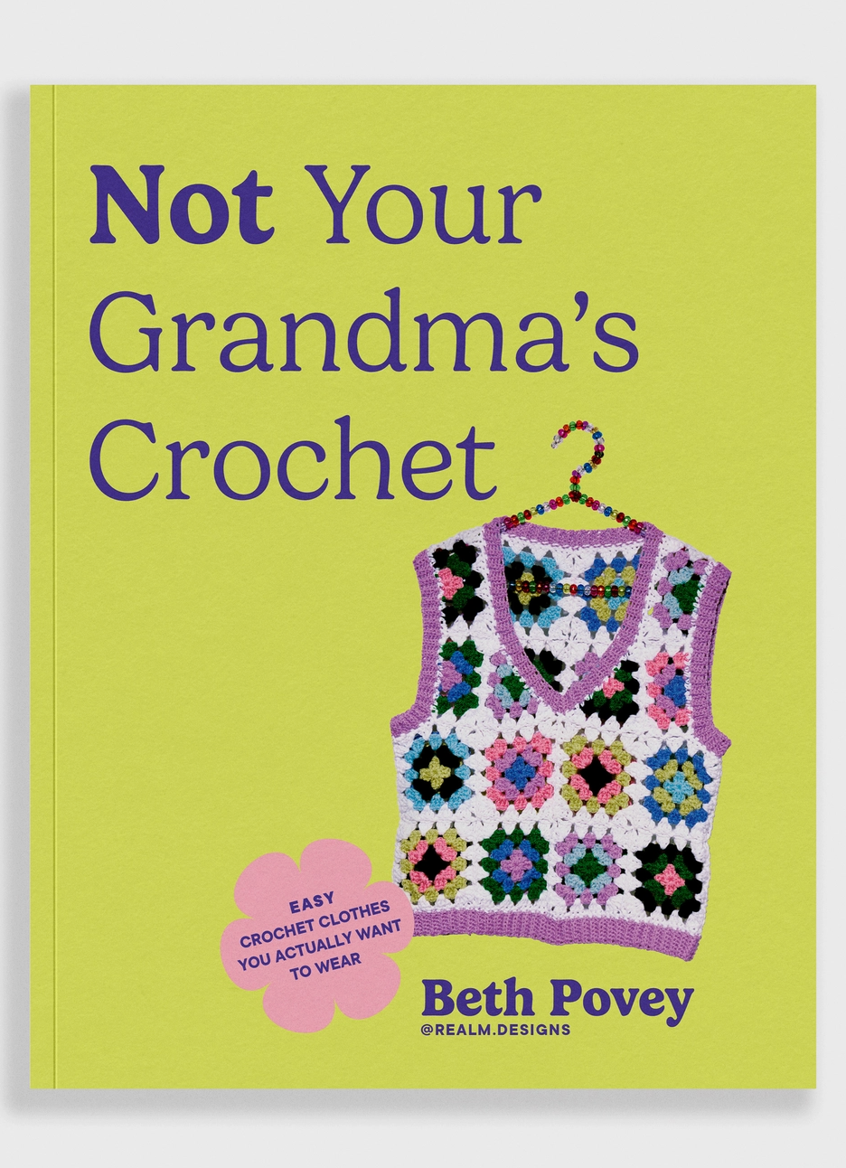 Not Your Grandma's Crochet
