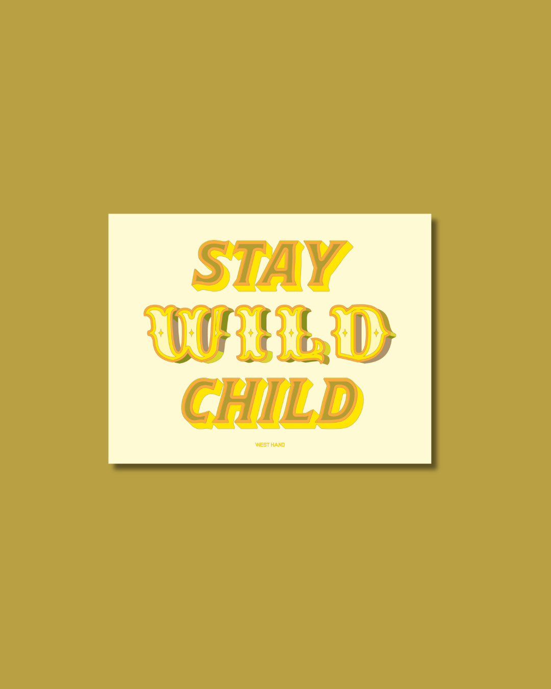 West Hand - * Stay Wild Child Print