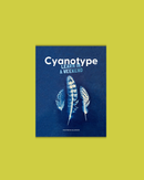 Cyanotype: Learn in A Weekend