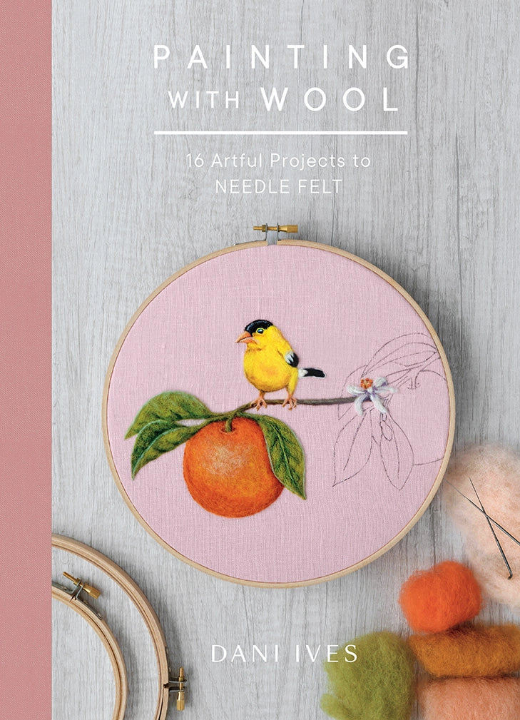 Painting with Wool: Sixteen Artful Projects To Needle Felt