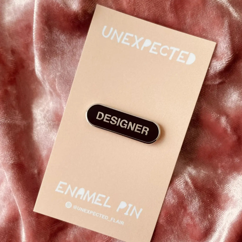 Unexpected Flair - Enamel Pin